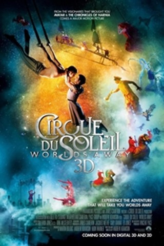 Cirque du Soleil: Worlds Away An IMAX 3D Experience