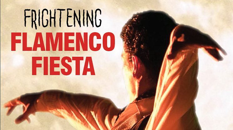 Image: Frightening Flamenco Fiesta
