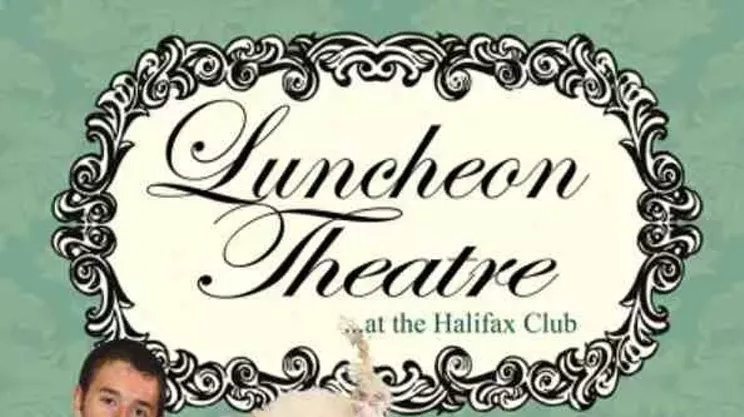 Image: Luncheon Theatre at the Halifax Club