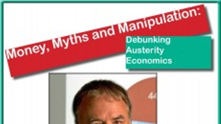 Money, Myths and Manipulation: Debunking Austerity Economics
