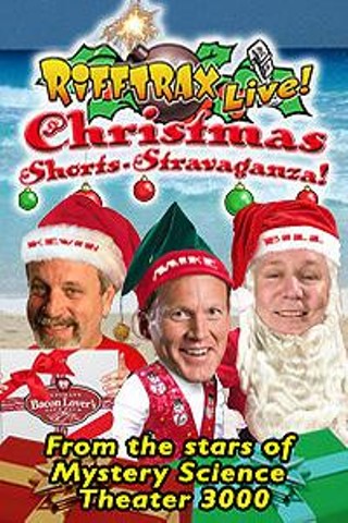 RiffTrax LIVE: Christmas Shorts - Stravaganza!