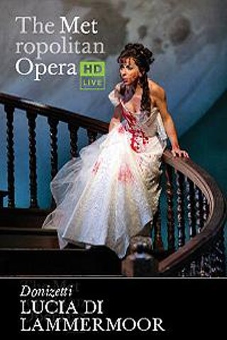 The Metropolitan Opera: Lucia di Lammermoor