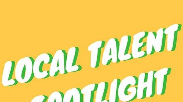 Image: Local Talent Spotlight