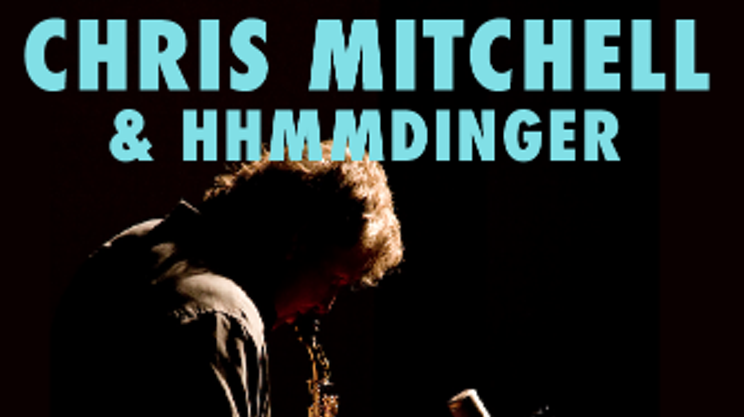 Chris Mitchell  & HHMMDINGER