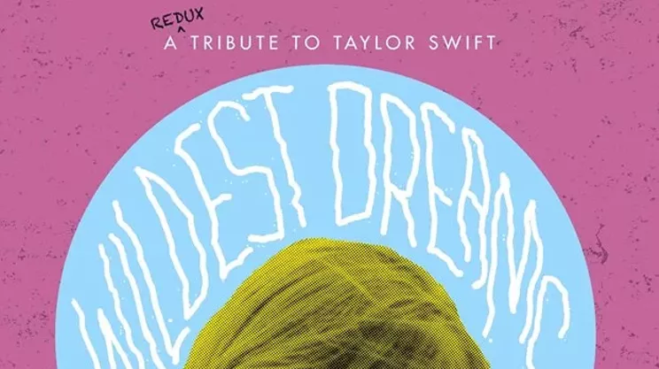 Image: Wildest Dreams: A (Redux) Tribute to Taylor Swift