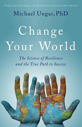 Image: Change Your World: The Science of Resilience and The True Path to Success
