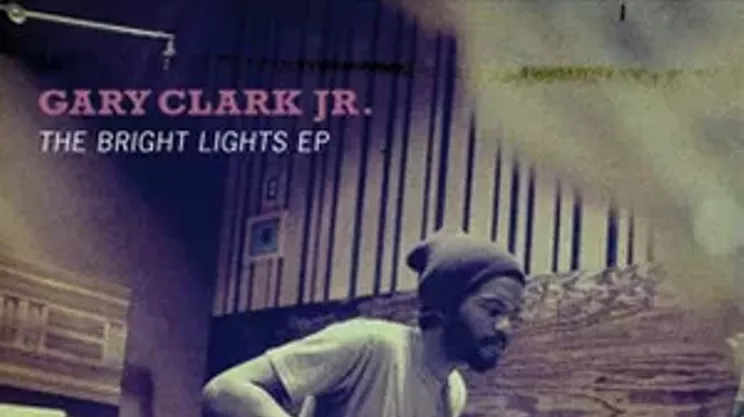 Image: Win a copy of the Gary Clark Jr. EP release The Bright Lights from Warner Music and The Coast