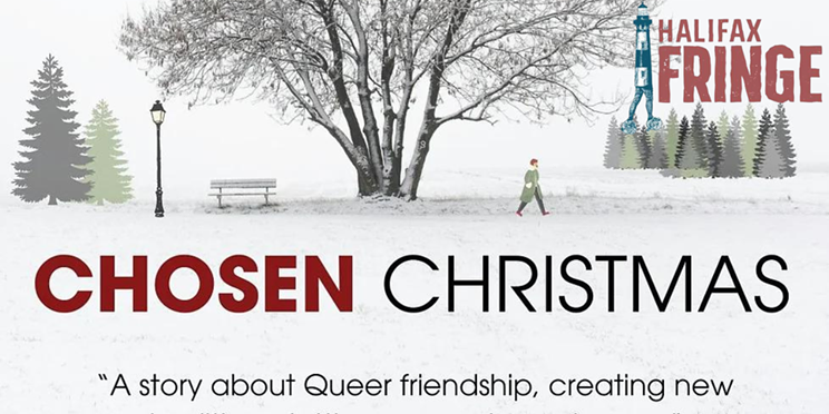 Sunday, Sept. 8 is the last chance for folks to catch shows such as Chosen Christmas at the Halifax Fringe Festival.