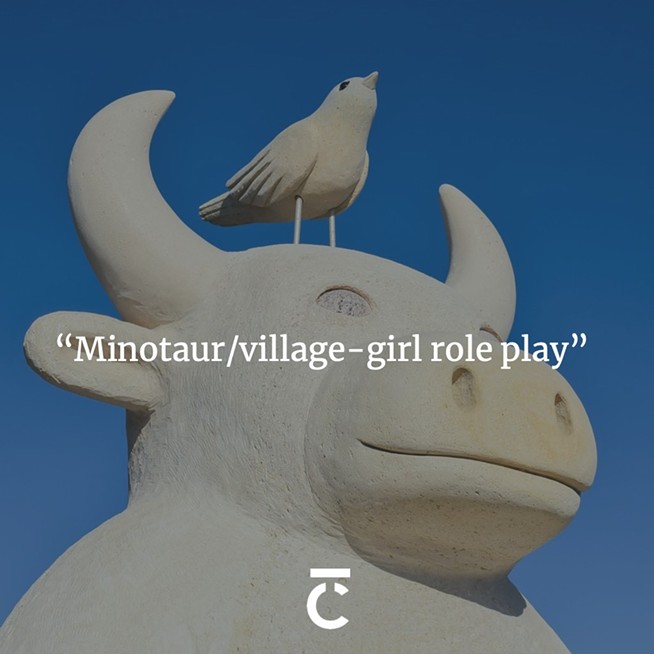 "Minotaur/village-girl role play" Statue of a bull with a bird on its head. The Coast's 2023 Sex + Dating Survey.