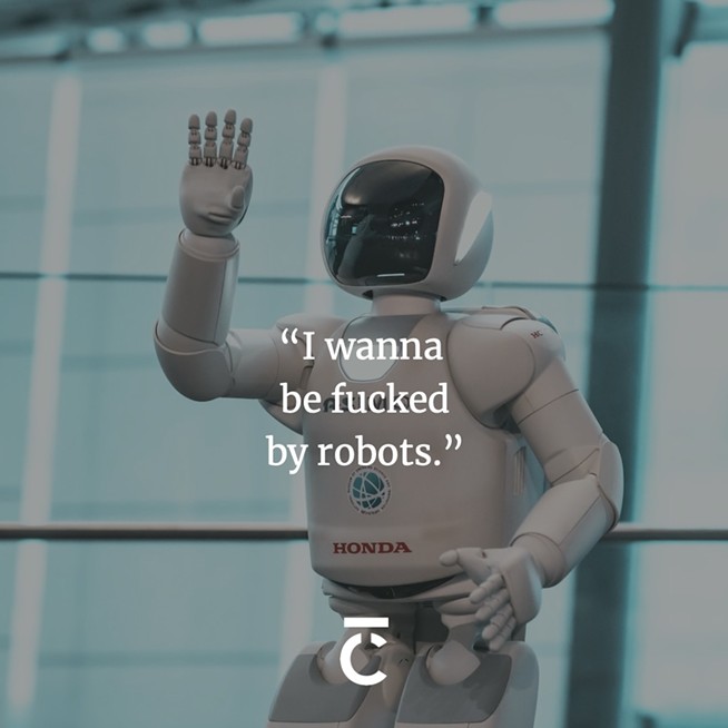 “I wanna be fucked by robots." Humanoid robot raising one arm in the air, as if volunteering to fulfill this sexual confession. The Coast's 2023 Sex + Dating Survey.